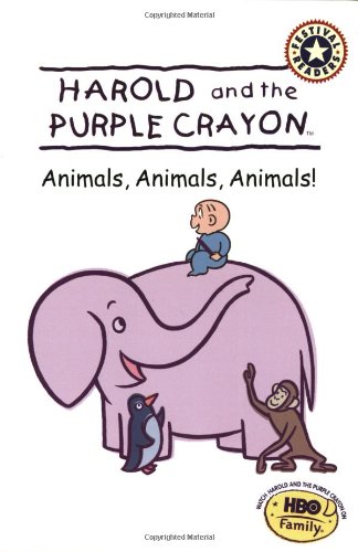 Beispielbild fr Harold and the Purple Crayon: Animals, Animals, Animals! (Festival Readers) zum Verkauf von Wonder Book