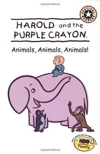 Stock image for Harold and the Purple Crayon: Animals, Animals, Animals! (Festival Readers) for sale by Wonder Book