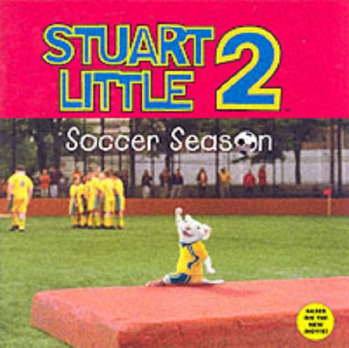 Stock image for Stuart Little 2: Soccer Season for sale by Your Online Bookstore