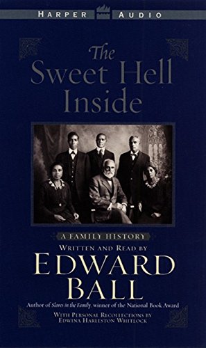 The Sweet Hell Inside: A Family History (9780060002046) by Ball, Edward; Whitlock, Edwina Harleston
