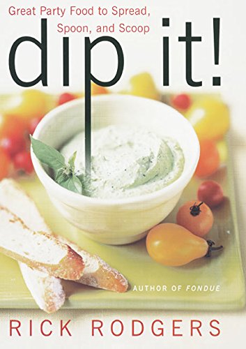 Beispielbild fr Dip It! Great Party Food to Spread, Spoon, and Scoop zum Verkauf von Wonder Book