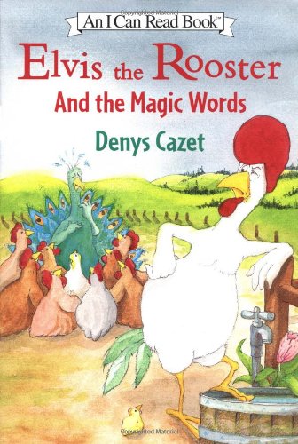 Stock image for Elvis the Rooster and the Magic Words (I Can Read Book 3) for sale by Irish Booksellers