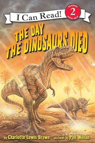 Beispielbild fr The Day the Dinosaurs Died (I Can Read Level 2) zum Verkauf von Wonder Book