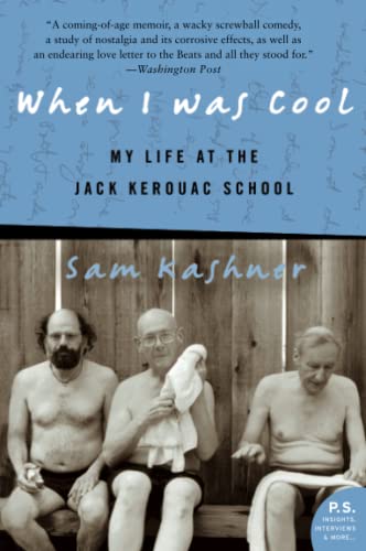 9780060005672: When I Was Cool: My Life At The Jack Kerouac School