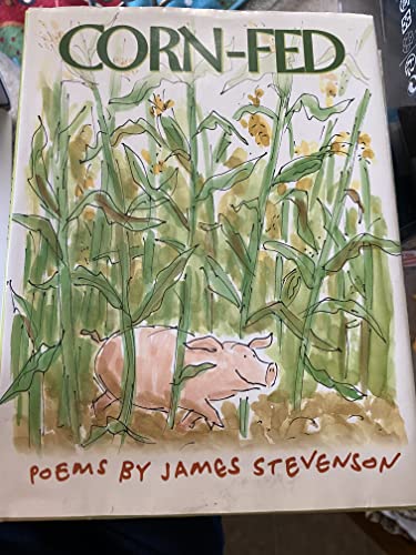 Corn-Fed: Poems - James Stevenson