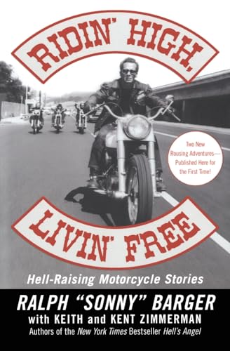 Beispielbild fr Ridin' High, Livin' Free: Hell-Raising Motorcycle Stories zum Verkauf von Revaluation Books