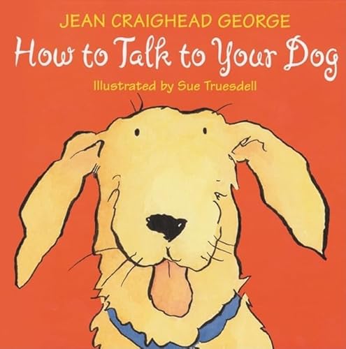 Imagen de archivo de How to Talk to Your Dog a la venta por SecondSale