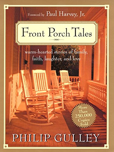 Beispielbild fr Front Porch Tales: Warm-Hearted Stories of Family, Faith, Laughter and Love zum Verkauf von SecondSale