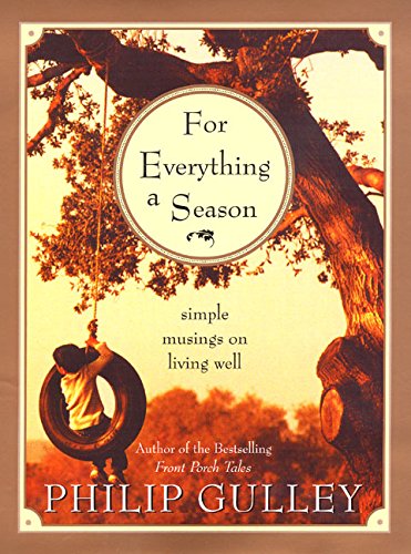 Imagen de archivo de For Everything a Season : Simple Musings on Living Well a la venta por Better World Books: West