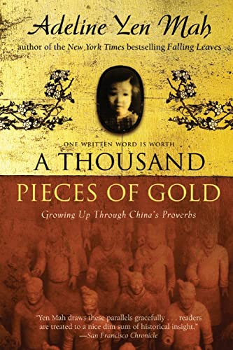 Stock image for A Thousand Pieces of Gold: Growing Up Through China's Proverbs for sale by Your Online Bookstore