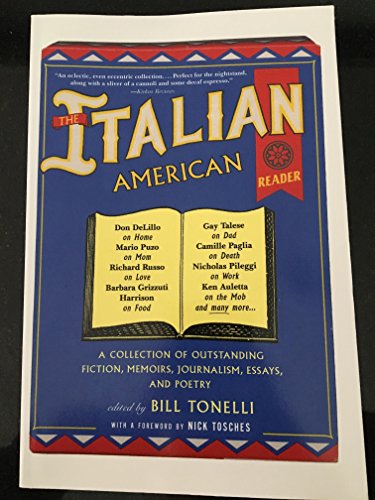 Stock image for The Italian American Reader : A Collection of Outstanding Fiction, Memoirs, Journalism, Essays, and Poetry for sale by Better World Books