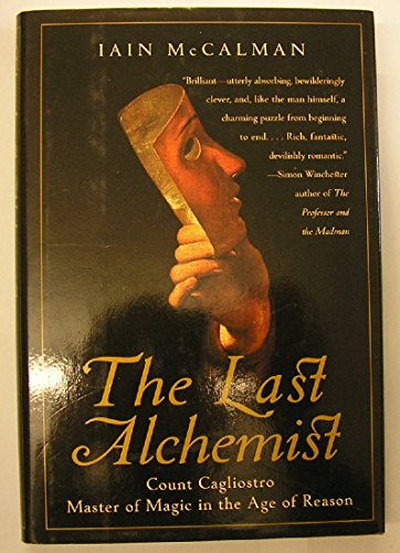 Beispielbild fr The Last Alchemist : Count Cagliostro, Master of Magic in the Age of Reason zum Verkauf von Better World Books