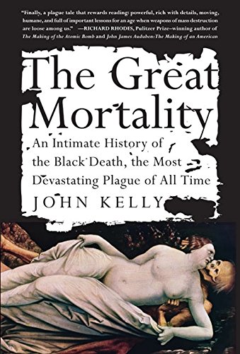 Stock image for The Great Mortality : An Intimate History of the Black Death, the Most Devastating Plague of All Time for sale by KuleliBooks