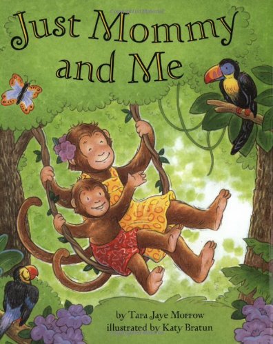 Stock image for Just Mommy and Me for sale by Better World Books: West