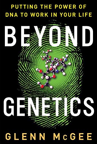 BEYOND GENETICS: Putting The Power Of DNA To Work In Your Life (H)