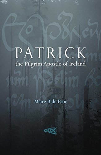 Stock image for Patrick: The Pilgrim Apostle of Ireland for sale by ThriftBooks-Dallas