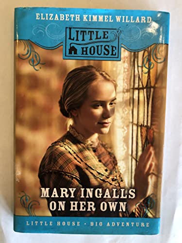 Stock image for Mary Ingalls on Her Own for sale by Better World Books