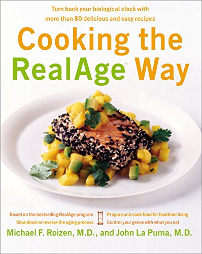 Imagen de archivo de Cooking the RealAge Way : Turn Back Your Biological Clock with More Than 80 Delicious and Easy Recipes a la venta por Better World Books