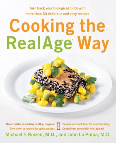 Imagen de archivo de Cooking the RealAge (R) Way : Turn Back Your Biological Clock with More Than 80 Delicious and Easy Recipes a la venta por Better World Books