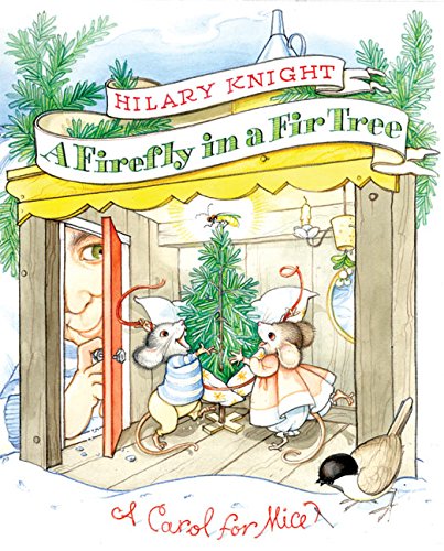 Beispielbild fr A Firefly in a Fir Tree : A Carol for Mice zum Verkauf von Better World Books