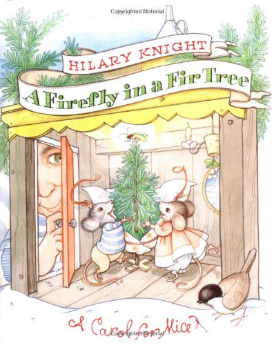 Beispielbild fr A Firefly in a Fir Tree : A Carol for Mice zum Verkauf von Better World Books