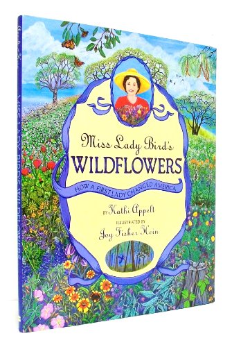 Beispielbild fr Miss Lady Bird's Wildflowers: How a First Lady Changed America zum Verkauf von SecondSale