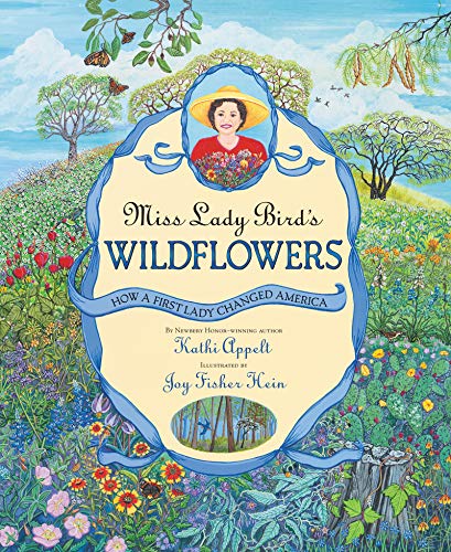 Stock image for Miss Lady Bird's Wildflowers: How a First Lady Changed America for sale by Once Upon A Time Books