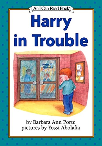Harry in Trouble (I Can Read Level 2) (9780060011543) by Porte, Barbara Ann