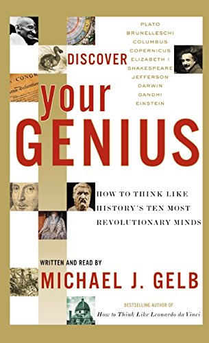 Discover Your Genius: How to Think Like History's Ten Most Revolutionary Minds