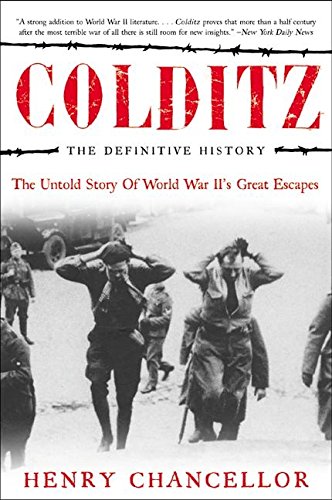9780060012861: Colditz, the Definitive History: The Untold Story of World War Ii's Great Escapes