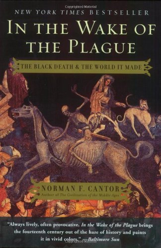 Beispielbild fr In the Wake of the Plague: The Black Death and the World It Made zum Verkauf von SecondSale