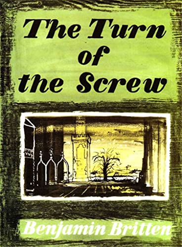 9780060015503: The Turn of the Screw op. 54 - An Opera in a prologue and two acts - vocal/piano score: An Opera in a prologue and two acts. op. 54. Rduction pour piano.