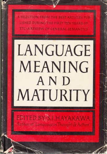 Language, Meaning and Maturity (9780060024307) by Hayakawa, S. I.
