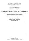 9780060029111: Three Christmas Bird Songs: unison treble choir and piano. Partition de chœur.