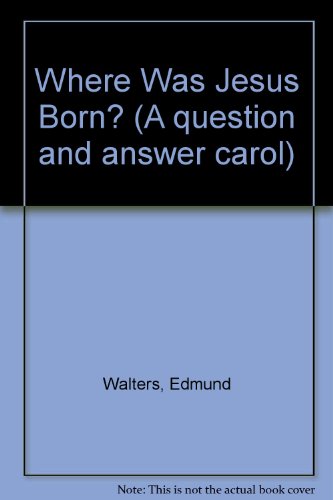 9780060060572: Where was Jesus Born?: A Question and Answer Carol. female choir (SA) and piano. Partition de chœur.