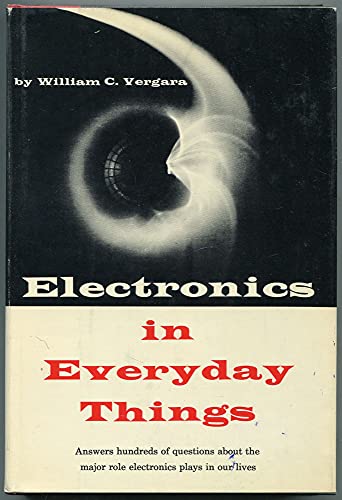 Stock image for Electronics in Everyday Things Vergara, William C. for sale by Librisline