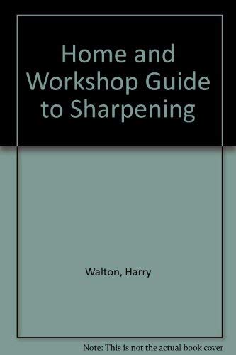 9780060072018: Home and Workshop Guide to Sharpening