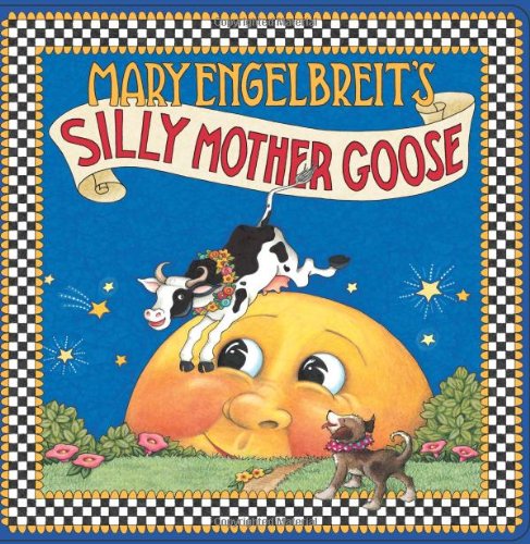 Stock image for Mary Engelbreits Silly Mother Goose for sale by Red's Corner LLC
