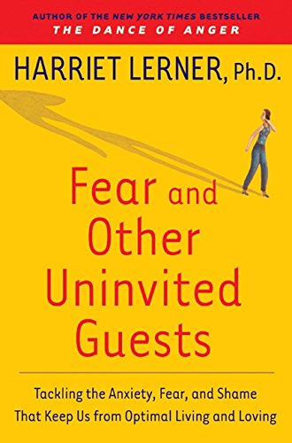 Beispielbild fr Fear and Other Uninvited Guests: Tackling the Anxiety, Fear, and Shame That Keep Us from Optimal Living and Loving zum Verkauf von Wonder Book