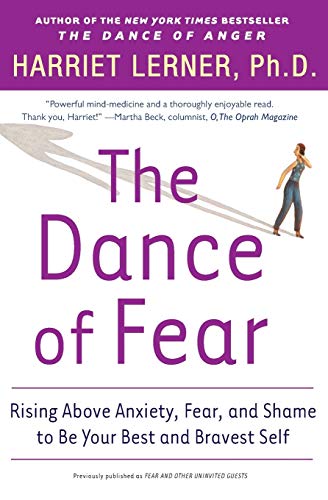 Stock image for The Dance of Fear: Rising Above Anxiety, Fear, and Shame to Be Your Best and Bravest Self for sale by SecondSale