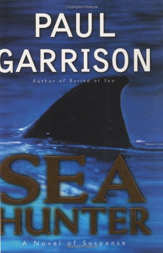 Beispielbild fr Sea Hunter: A Novel of Suspense zum Verkauf von Wonder Book