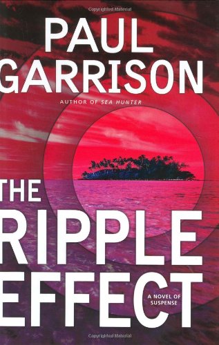 Beispielbild fr The Ripple Effect: A Novel of Suspense zum Verkauf von SecondSale