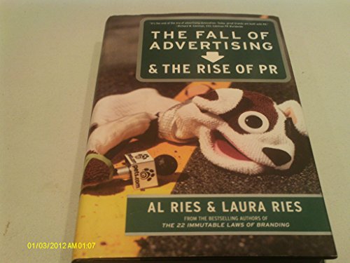 Beispielbild fr The Fall of Advertising and the Rise of PR zum Verkauf von Better World Books