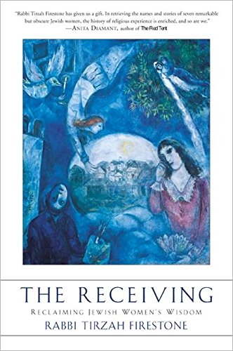 

The Receiving: Reclaiming Jewish Women's Wisdom