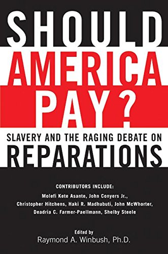 Beispielbild fr Should America Pay?: Slavery and the Raging Debate on Reparations zum Verkauf von More Than Words