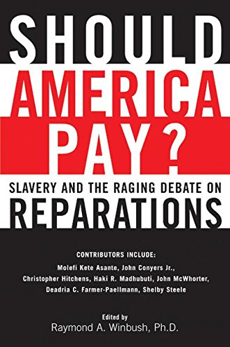 9780060083106: Should America Pay?: Slavery and the Raging Debate over Reparations