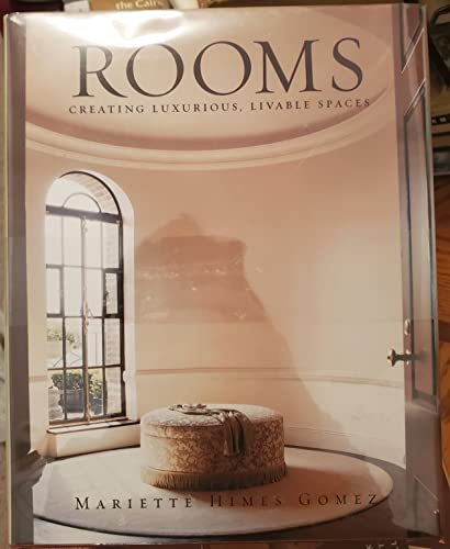 Beispielbild fr Rooms : Creating Luxurious, Livable Spaces zum Verkauf von Better World Books