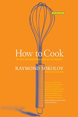 Beispielbild fr How to Cook Revised Edition : An Easy and Imaginative Guide for the Beginner zum Verkauf von Better World Books