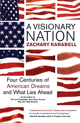 Stock image for A Visionary Nation: Four Centuries of American Dreams and What Lies Ahead for sale by Once Upon A Time Books