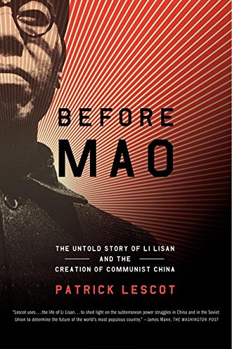Beispielbild fr Before Mao : The Untold Story of Li Lisan and the Creation of Communist China zum Verkauf von Wonder Book